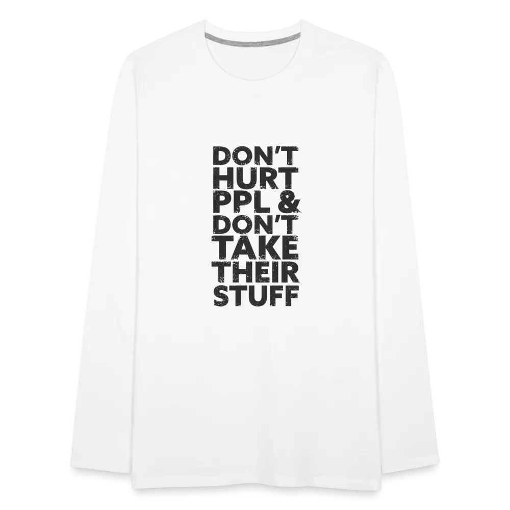 Don't Hurt People | Men's Long Sleeve Tee